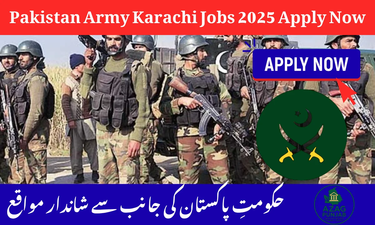 Pakistan Army Karachi Jobs 2025 Apply Now for Latest Vacancies